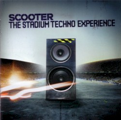 The Stadium Techno Experience by Scooter
