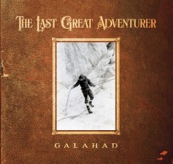 The Last Great Adventurer by Galahad