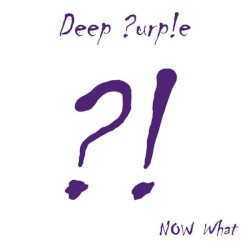 Now What?! by Deep Purple