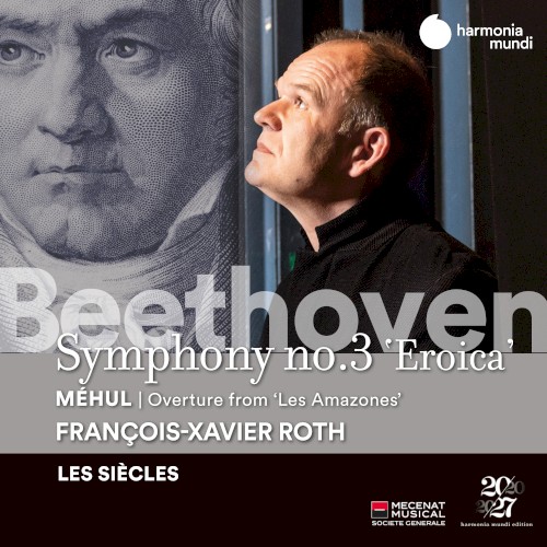 Beethoven: Symphony no. 3 “Eroica” / Méhul: Overture from “Les Amazones”