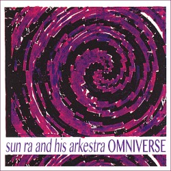 Omniverse by The Sun Ra Arkestra