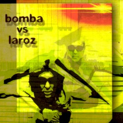 Bomba vs Laroz by Bomba  vs   Laroz