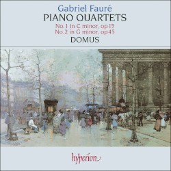 Piano Quartets by Gabriel Fauré ;   Domus