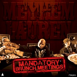 Mandatory Brunch Meetings by Meyhem Lauren