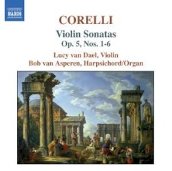 Violin Sonatas op. 5, Nos. 1-6 by Arcangelo Corelli ;   Lucy van Dael ,   Bob van Asperen