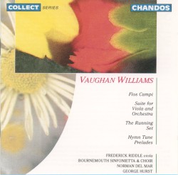 Flos Campi / Suite for Viola and Orchestra / The Running Set / Hymn Tune Preludes by Ralph Vaughan Williams ;   Bournemouth Sinfonietta  and   Choir ,   Norman Del Mar ,   George Hurst ,   Frederick Riddle