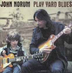 Play Yard Blues by John Norum