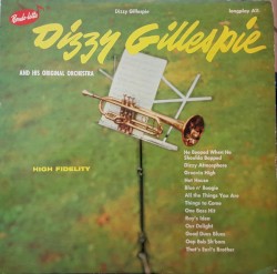 Dizzy Gillespie and His Original Orchestra by Dizzy Gillespie and His Orchestra