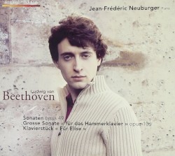 Sonaten opus 49 / Grosse Sonate « Für das Hammerklavier » opus 106 / Klavierstück « Für Elise » by Beethoven ;   Jean-Frédéric Neuburger