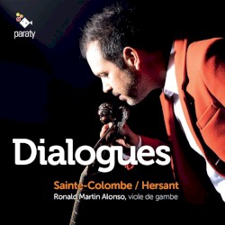 Dialogues by Sainte-Colombe ,   Hersant ;   Ronald Martin Alonso