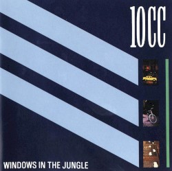 Windows in the Jungle by 10cc