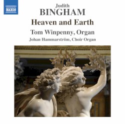 Heaven and Earth by Judith Bingham ;   Tom Winpenny ,   Johan Hammarström