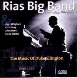 The Music of Duke Ellington by RIAS Big Band ,   Jiggs Whigham ,   Clark Terry ,   Allan Harris ,   Claire Martin