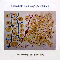 The Swing of Delight by Devadip Carlos Santana