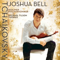 Violin Concerto / Meditation / Danse Russe by Tchaikovsky ;   Berliner Philharmoniker ,   Michael Tilson Thomas ,   Joshua Bell