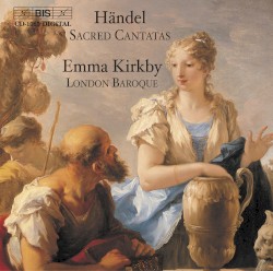 Sacred Cantatas by Händel ;   Emma Kirkby ,   London Baroque
