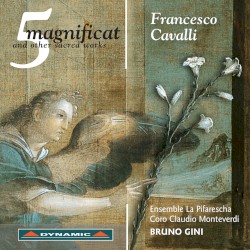 5 magnificat and Other Sacred Works by Francesco Cavalli ;   Ensemble La Pifarescha ,   Coro Claudio Monteverdi ,   Bruno Gini