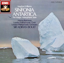 Sinfonia Antartica / The Wasps - Aristophanic Suite by Ralph Vaughan Williams ;   London Philharmonic Choir  and   Orchestra ,   Sir Adrian Boult ,   Norma Burrowes