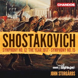 Symphony no. 12 “The Year 1917” / Symphony no. 15 by Shostakovich ;   BBC Philharmonic ,   John Storgårds