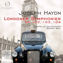 London Symphonies 102, 103, 104 by Joseph Haydn ;   Cappella Coloniensis ,   Bruno Weil