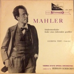 Kindertotenlieder, Lieder eines fahrenden Gesellen by Mahler ;   Vienna State Orchestra ,   Hermann Scherchen ,   Lucretia West