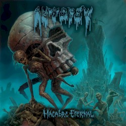 Macabre Eternal by Autopsy