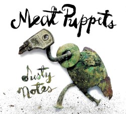 Dusty Notes by Meat Puppets