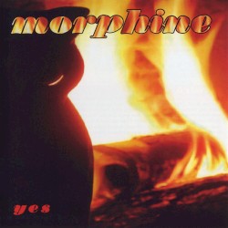 Yes by Morphine