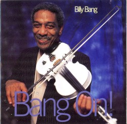 Bang On! by Billy Bang