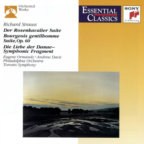 Der Rosenkavalier Suite / Bourgeois Gentilhomme Suite, op. 60 / Die Liebe der Danae, Symphonic Fragment