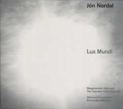Lux Mundi by Jón Nordal ;   Sönghópurinn Hljómeyki ,   Bernharður Wilkinson