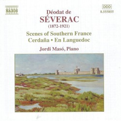 Scenes of Southern France: Cerdaña / En Languedoc by Déodat de Séverac ;   Jordi Masó