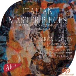 Italian Master Pieces by Platti ,   Vivaldi ,   Geminiani ,   Veracini ,   Corelli ;   La Barca Leyden