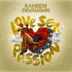 Love Sex Passion by Raheem DeVaughn
