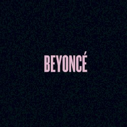 BEYONCÉ by Beyoncé
