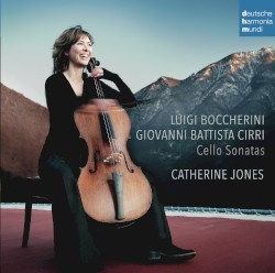 Cello Sonatas by Luigi Boccherini ,   Giovanni Battista Cirri ;   Catherine Jones