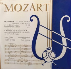 Quintette K 452 et Cassation en Quatuor by Wolfgang Amadeus Mozart ;   Robert Veyron‐Lacroix ,   Pierre Pierlot ,   Jacques Lancelot ,   Gilbert Coursier ,   Paul Hongne