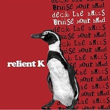 Deck the Halls, Bruise Your Hand by Relient K