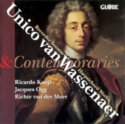 Unico van Wassenaer & Contemporaries by Unico van Wassenaer ;   Ricardo Kanji ,   Jacques Ogg ,   Richte van der Meer