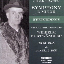 César Franck : Symphony D Minor by César Franck ,   Wilhelm Furtwängler  &   Wiener Philharmoniker
