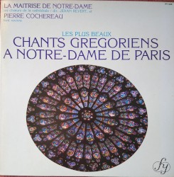 Les plus beaux chants grégoriens à Notre-Dame de Paris by Maîtrise Notre‐Dame de Paris ,   Pierre Cochereau