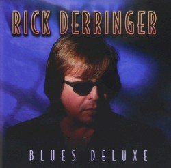 Blues Deluxe by Rick Derringer