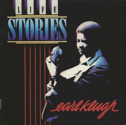 Life Stories by Earl Klugh
