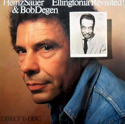 Ellingtonia Revisited! by Heinz Sauer  &   Bob Degen