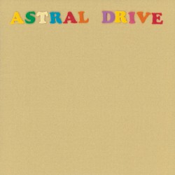 Astral Drive by Astral Drive