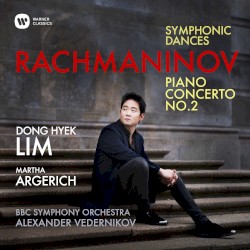 Symphonic Dances / Piano Concerto no. 2 by Rachmaninov ;   Dong-Hyek Lim ,   Martha Argerich ,   BBC Symphony Orchestra ,   Alexander Vedernikov