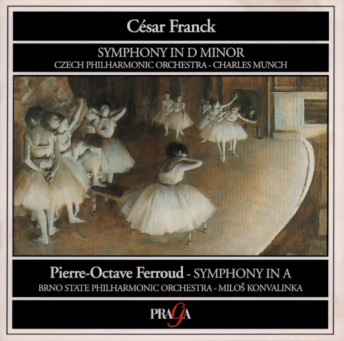César Franck: Symphony in D minor / Pierre-Octave Ferroud: Symphony in A