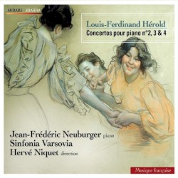 Concertos Pour Piano N°2, 3 & 4 by Louis-Ferdinand Hérold ;   Jean-Frédéric Neuburger ,   Sinfonia Varsovia ,   Hervé Niquet