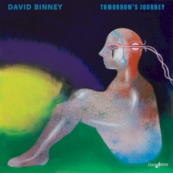 Tomorrow's journey by David Binney