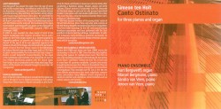 Canto Ostinato for Three Pianos and Organ by Simeon ten Holt ;   Aart Bergwerff ,   Marcel Bergmann ,   Sandra van Veen ,   Jeroen van Veen